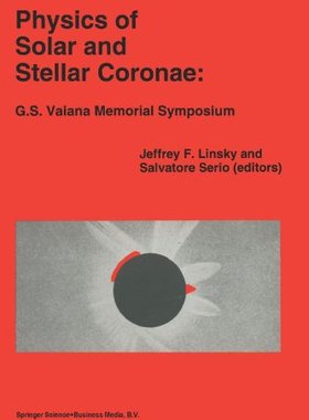 【预订】Physics of Solar and Stellar Coronae...