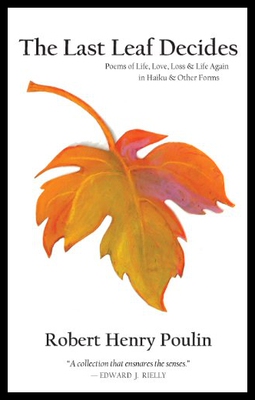 【预售】The Last Leaf Decides: Poems of Life, Love, Loss