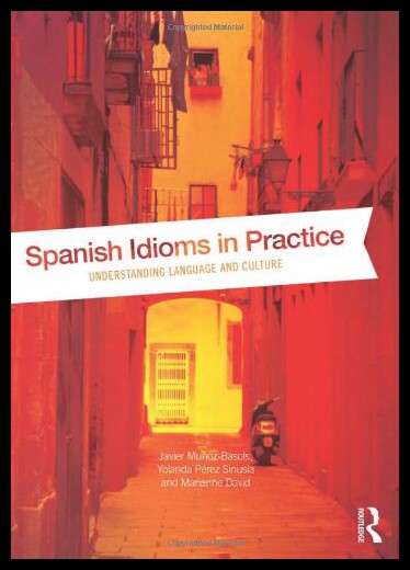 【预售】Spanish Idioms in Practice: Understanding Languag
