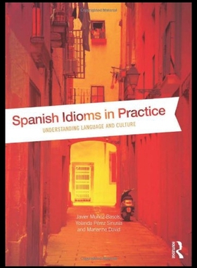 【预售】Spanish Idioms in Practice: Understanding Languag