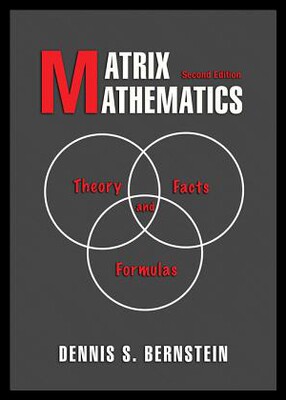 Matrix Mathematics: Theory, Facts, and Formulas (