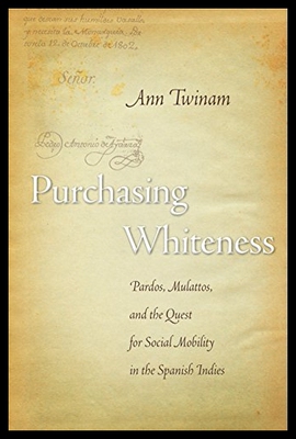 【预售】Purchasing Whiteness: Pardos, Mulattos