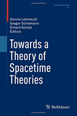 【预订】Towards a Theory of Spacetime Theories