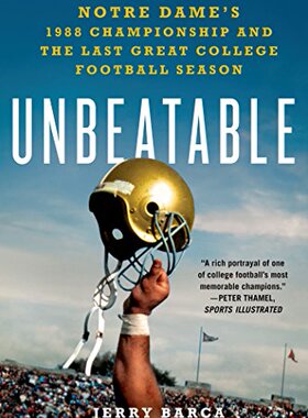 【预售】Unbeatable: Notre Dame's 1988 Championship and th...