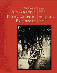 【预售】The Book of Alternative Photographic Processes