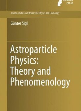 【预订】Astroparticle Physics: Theory and Ph...