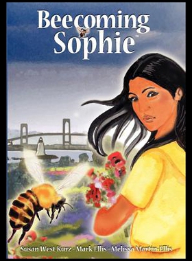 【预售】Beecoming Sophie: A Bee Conscious Adventure