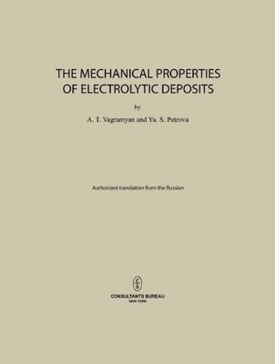 【预售】The Mechanical Properties of Electrolytic Deposits