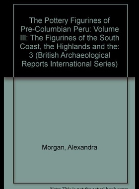 【预售】Pottery Figurines of Pre-Columbian Peru: Volume I