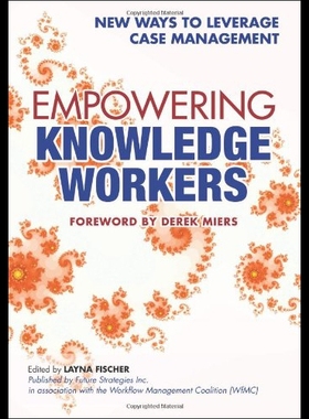 【预售】Empowering Knowledge Workers: New Ways to Leverag