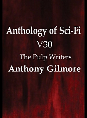 【预售】Anthology of Sci-Fi V30, the Pulp Writ