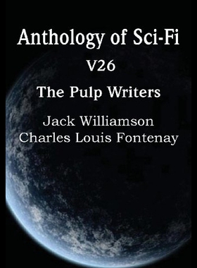 【预售】Anthology of Sci-Fi V26, the Pulp Writ