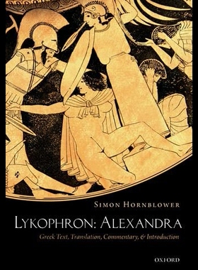 【预售】Lykophron: Alexandra: Greek Text, Tran