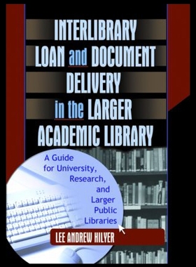 【预售】Interlibrary Loan and Document Delivery in the La