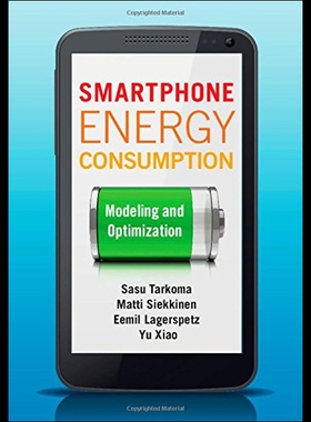 【预售】Smartphone Energy Consumption: Modeling and Optim