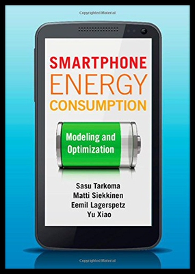 【预售】Smartphone Energy Consumption: Modeling and Optim