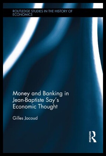【预售】Money and Banking in Jean-Baptiste Say S Economic