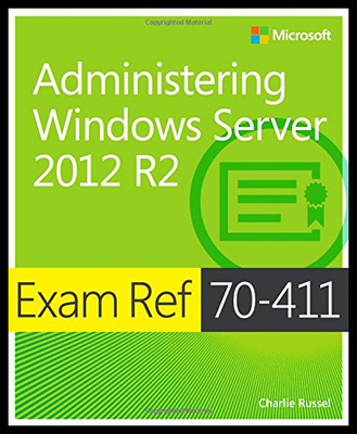【预售】Exam Ref 70-411: Administering Windows Server 201