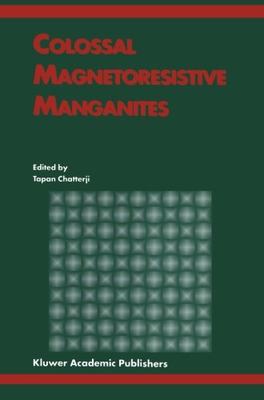 【预订】Colossal Magnetoresistive Manganites