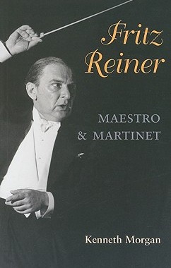 【预售】Fritz Reiner, Maestro and Martinet