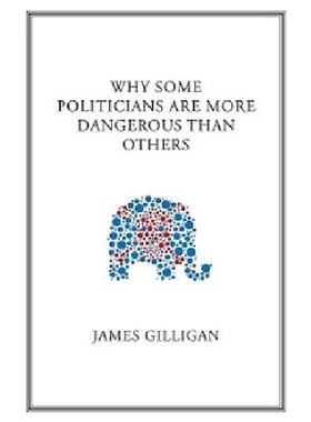 【预订】Why Some Politicians Are More Danger...