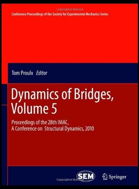 【预售】Dynamics of Bridges, Volume 5: Proceed