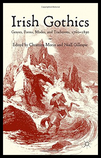 【预售】Irish Gothics: Genres, Forms, Modes, and Traditio