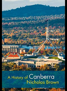 【预售】A History of Canberra
