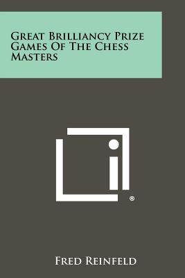 【预售】Great Brilliancy Prize Games of the Chess Masters