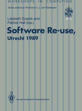 【预订】Software Re-Use, Utrecht 1989: Proce...