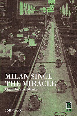 【预售】Milan Since the Miracle: City, Culture and Identity