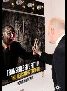 【预售】Transgressive Fiction: The New Satiric Tradition