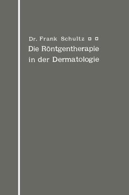 【预订】Die Rontgentherapie in Der Dermatologie