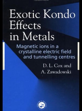 【预售】Exotic Kondo Effects in Metals: Magnetic Ions in