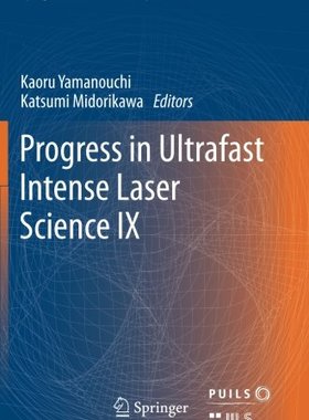 【预订】Progress in Ultrafast Intense Laser ...