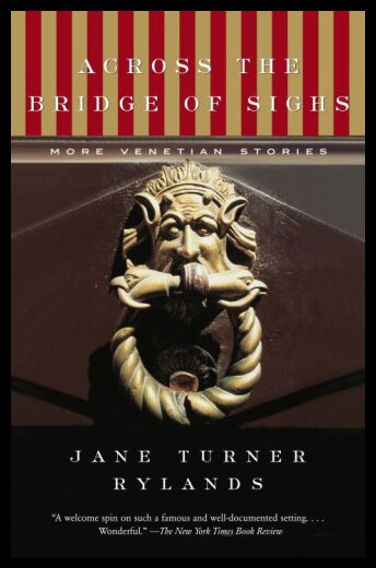 【预售】Across the Bridge of Sighs: More Venetian Stories