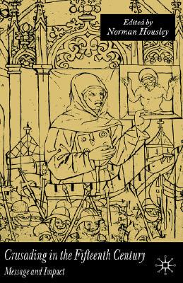 【预售】Crusading in the Fifteenth Century: Message and I...