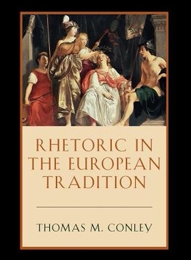 【预售】Rhetoric in the European Tradition