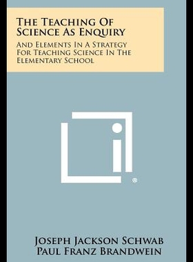 【预售】The Teaching of Science as Enquiry: And Elements