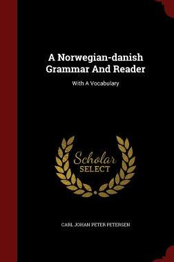 【预售】A Norwegian-Danish Grammar and Reade...