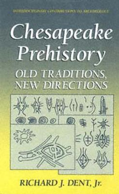 【预售】Chesapeake Prehistory: Old Traditions, New Dir...