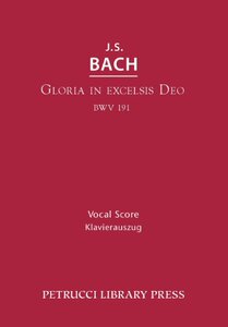 【预售】Gloria in Excelsis Deo, Bwv 191: Vocal Score