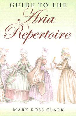 【预售】Guide to the Aria Repertoire
