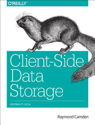 【预订】Client-Side Data Storage: Keeping It Local