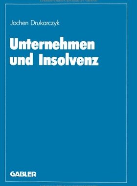 【预售】Unternehmen Und Insolvenz: Zur Effizienten Ges...