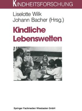 【预售】Kindliche Lebenswelten: Eine Sozialwissenschaf...