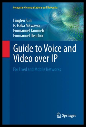 【预售】Guide to Voice and Video Over IP: For Fixed and M