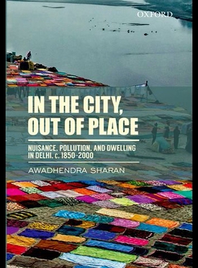 【预售】In the City, Out of Place: Nuisance, Pollution, a