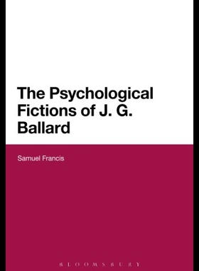 【预售】The Psychological Fictions of J.G. Ballard