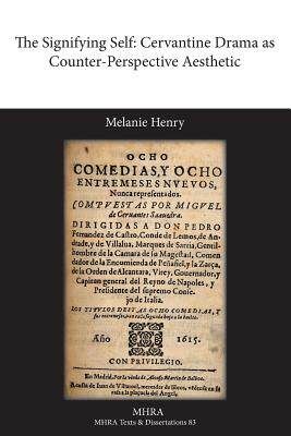 【预售】The Signifying Self: Cervantine Drama as Count...